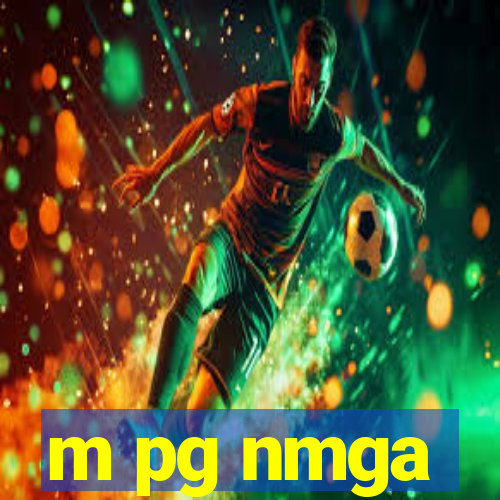 m pg nmga